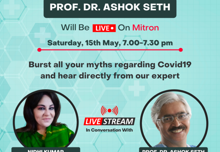 Mitron TV to host a live session with the Chairman of Fortis Escorts Heart Institute, Dr. Ashok Seth, who will address queries related to COVID-19