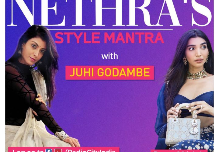 Fashion Blogger Juhi Godambe amping up the style quotient with Four Time National Award-Winning RJ Nethra on Radio City’s show, ‘Nethra’s Style Mantra’ 