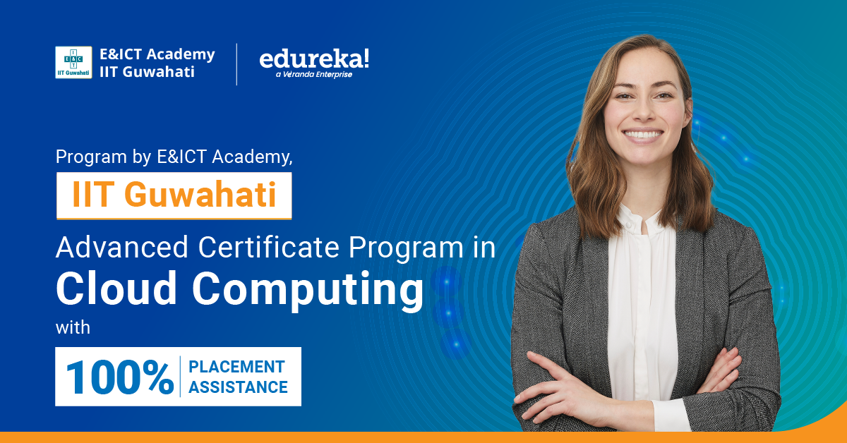 Edureka collaborates with IIT Guwahati to launch a six-month Advanced Certificate Programme in Cloud Computing