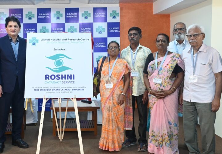 Lilavati Hospital, Mumbai launched “Roshni Cataract Services” an initiative to provide free eye check-ups and cataract surgeries