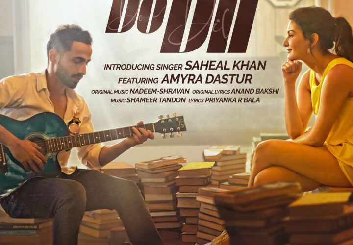 Celebrate the season of love with Tips music “Do Dil” introducing  artist “Saheal Khan” ft.  Saheal Khan and Amyra Dastur   