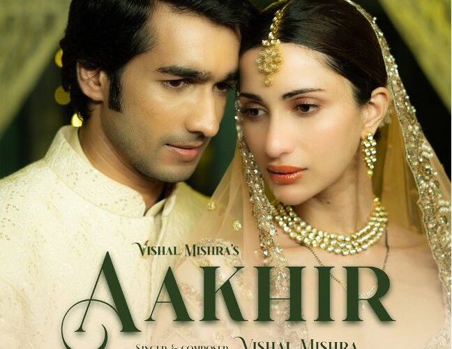 Vishal Mishra’s releases his new intense love song “Aakhir” featuring, popular actor Shantanu Maheshwari and model Diksha Singh